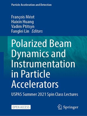 cover image of Polarized Beam Dynamics and Instrumentation in Particle Accelerators